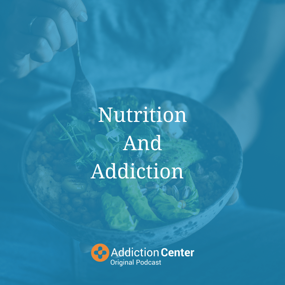 Entry photo for Episode 30 – Nutrition And Addiction
